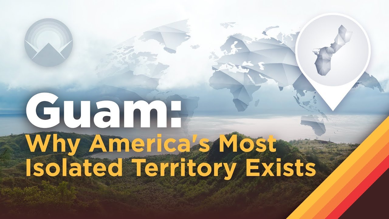 GUAM: WHY AMERİCA'S MOST ISOLATED TERRİTORY EXİSTS
