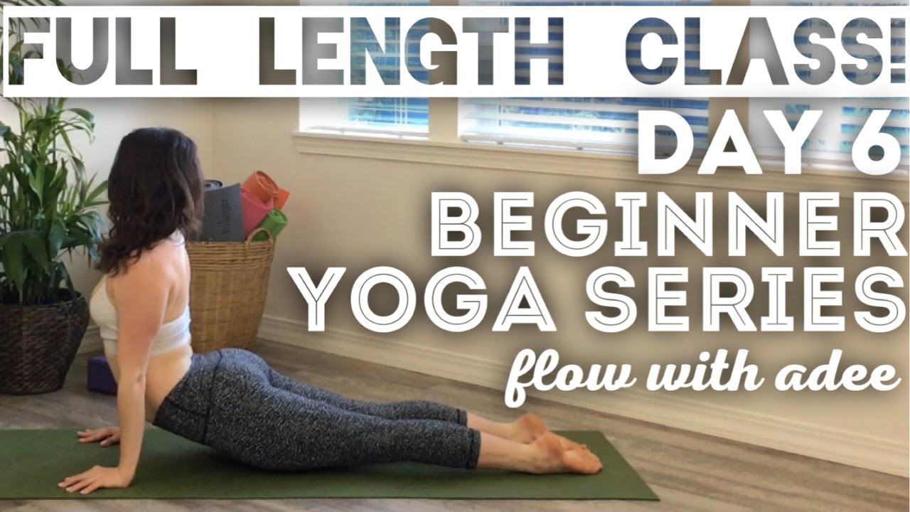 DAY 6/30 Beginner Yoga Series | FULL LENGTH CLASS | Breathe & Flow