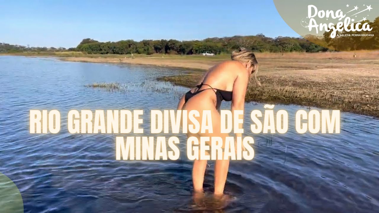 CHEGANDO NO RIO GRANDE divisa de São com Minas Gerais água ???? doce prainha