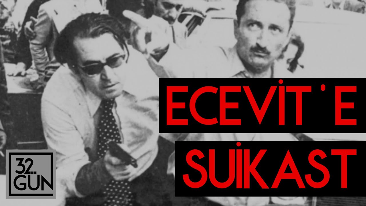 Ecevit'e Suikast | 1977 | 32. Gün Arşivi