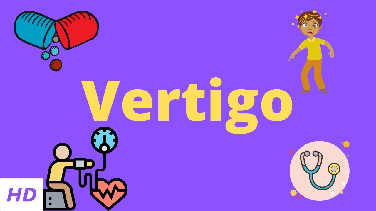 Vertigo  Causes  Signs and Symptoms  Diagnosis and Treatment