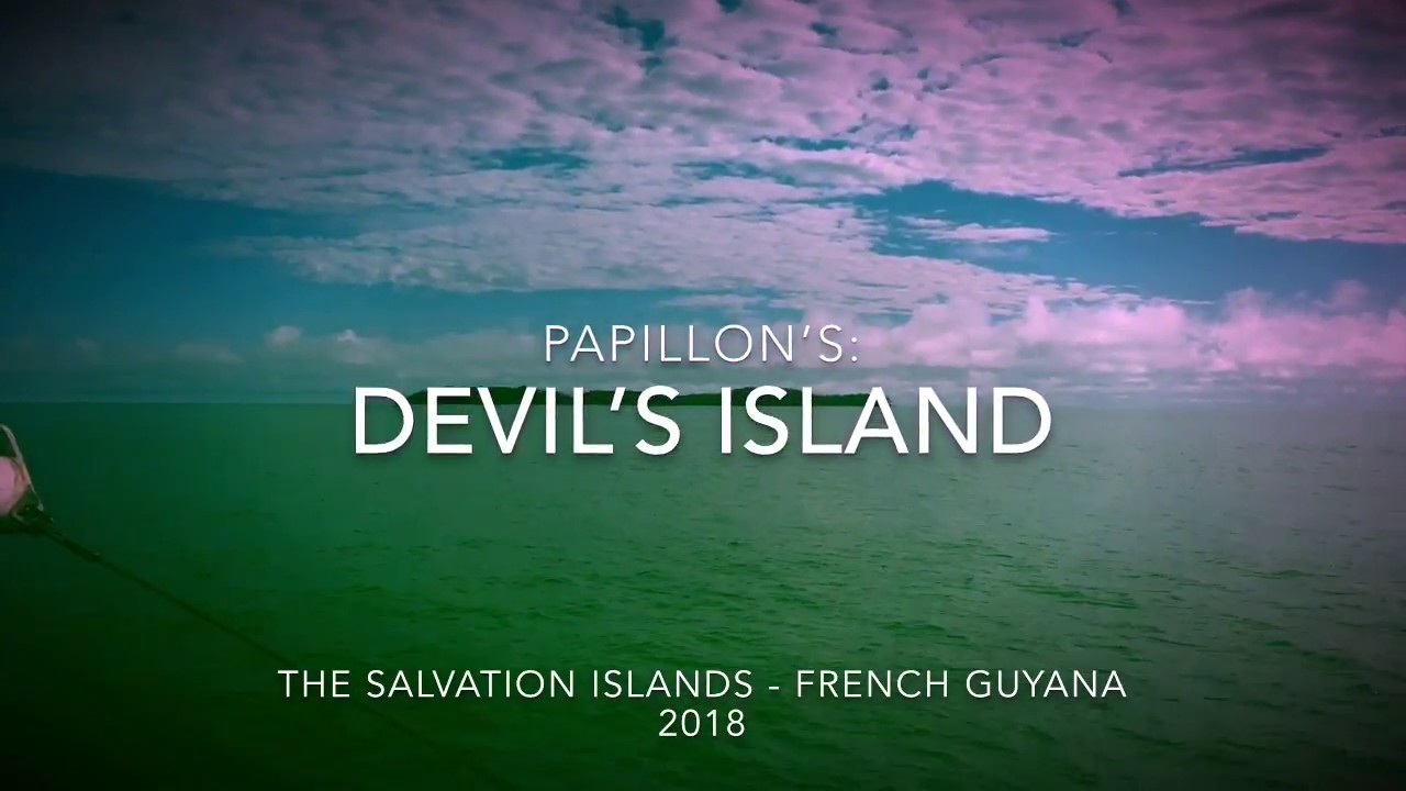 VİSİTİNG PAPİLLON’S DEVİL’S İSLAND - FRENCH GUİANA 2018