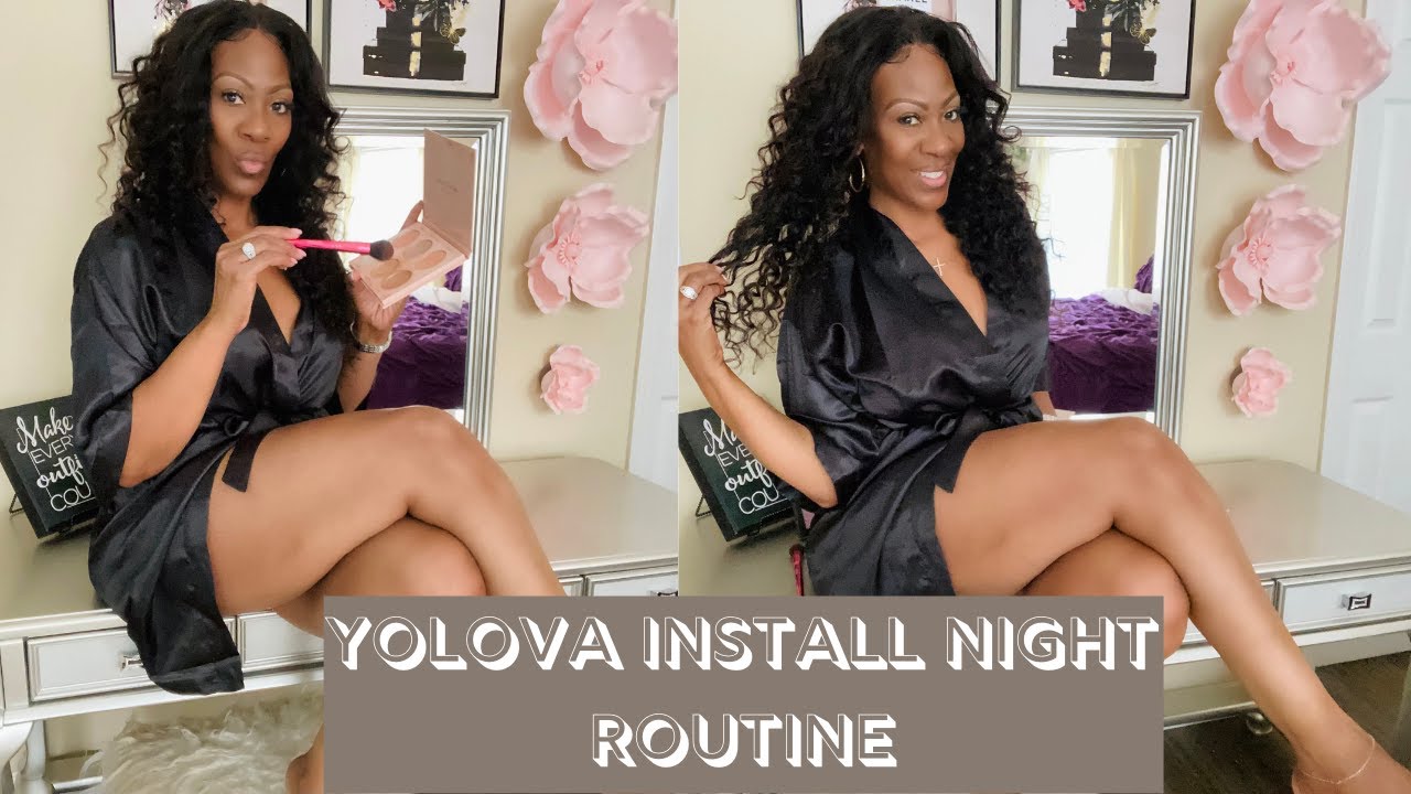 My Yolova Wig Night Time Install Routine | This Is How I Get Ready For Bed | Looking Real Cute
