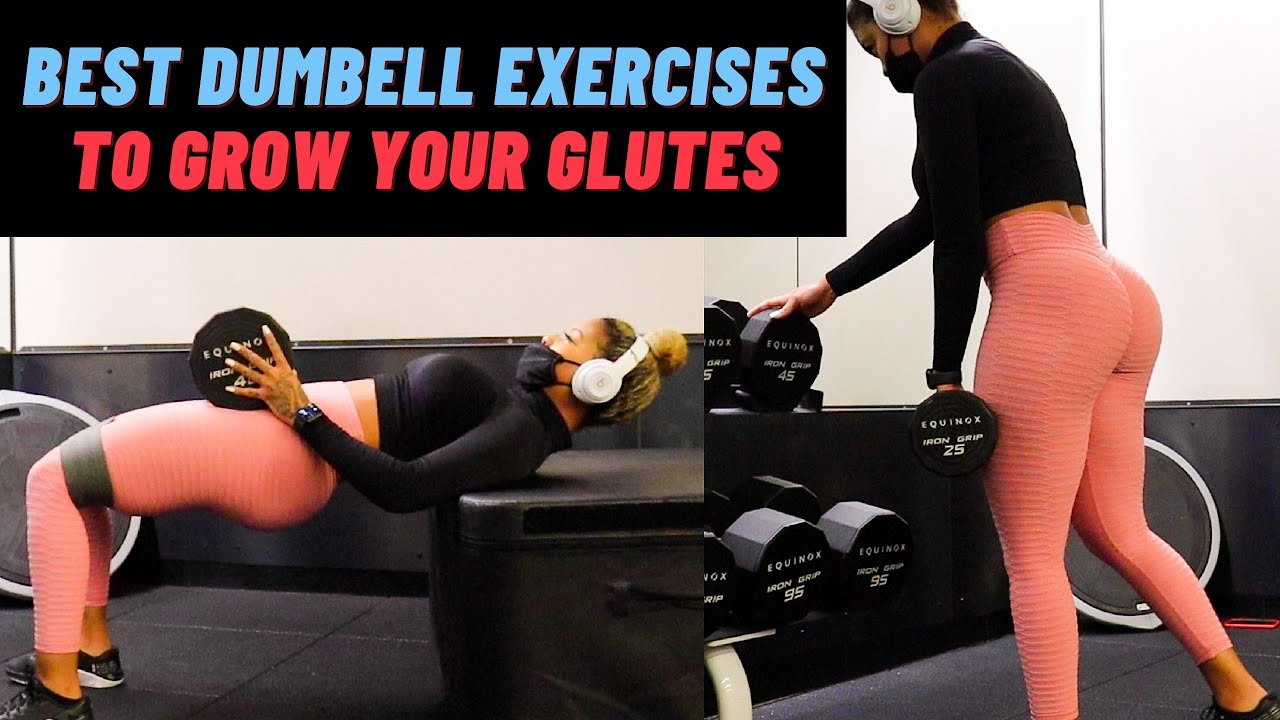 BEST DUMBBELL EXERCISES TO GROW YOUR GLUTES