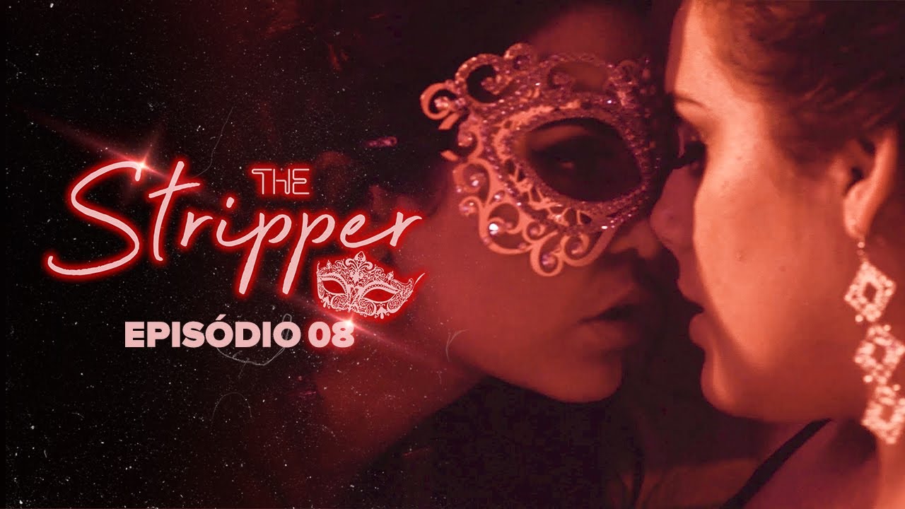 THE STRIPPER - Episódio 08 | Subtitles