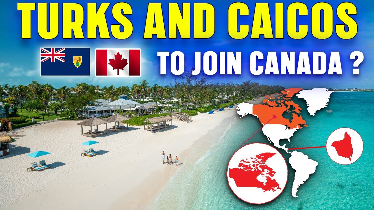 TURKS AND CAİCOS ISLANDS TO JOİN CANADA?  