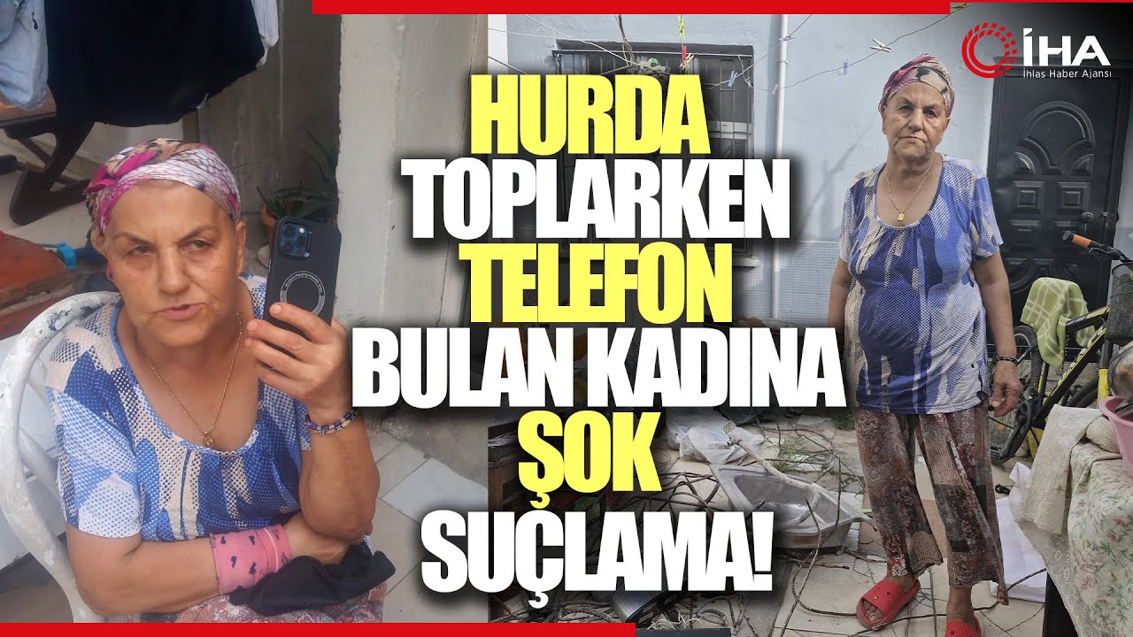 hatayda-hurda-toplarken-telefon-bulan-kadin-hirsizlikla-suclandi