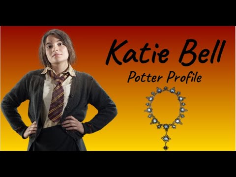 THE LİFE OF KATİE BELL | POTTER PROFİLE
