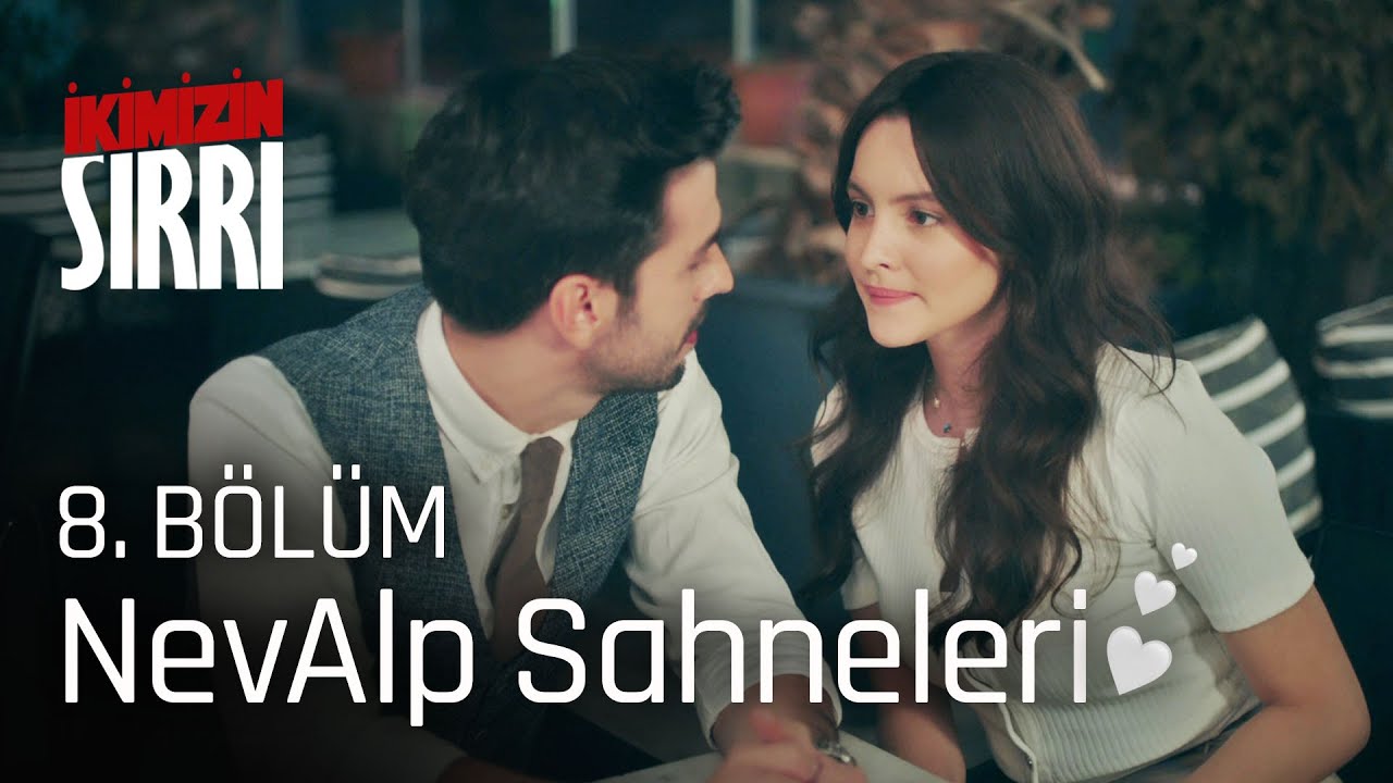 İkimizin Sırrı      Alp ve Neva Sahneleri     