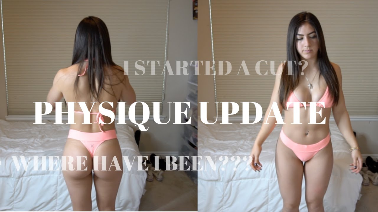 PHYSİQUE UPDATE//WHERE HAVE I BEEN?//STARTED A CUT