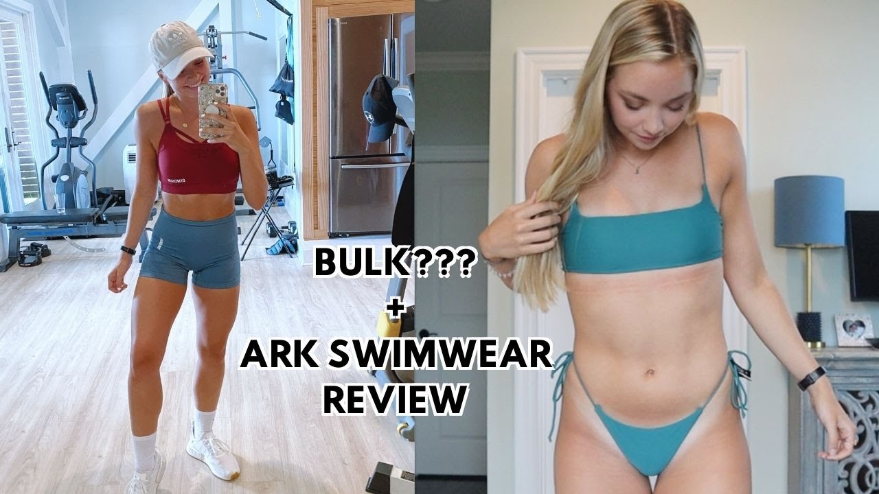 fitness update: i'm starting a BULK + Ark Swimwear try-on review!