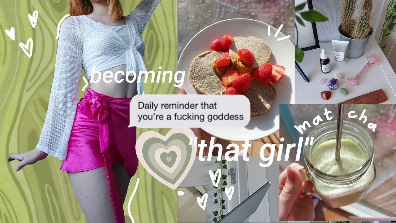 becoming *THAT GIRL* for a day
