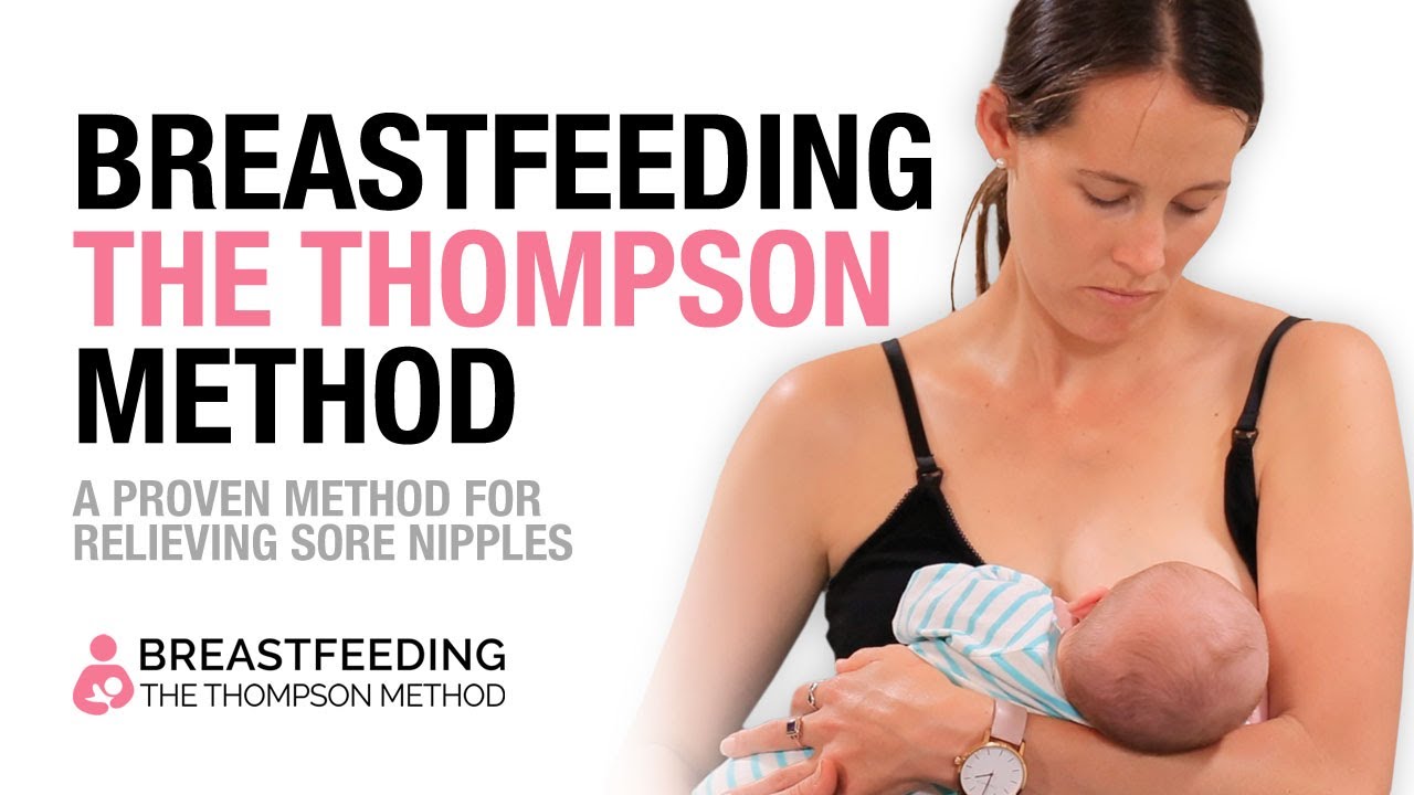The Thompson Method Breastfeeding | Learn How To Breastfeed Pain-Free