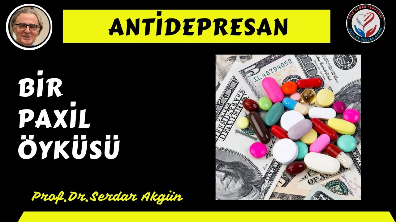 Paxil, Antidepresan, 3 Milyar Dolarlık dava, Sağlık, Prof.Dr.Serdar Akgün,Tıp Videoları