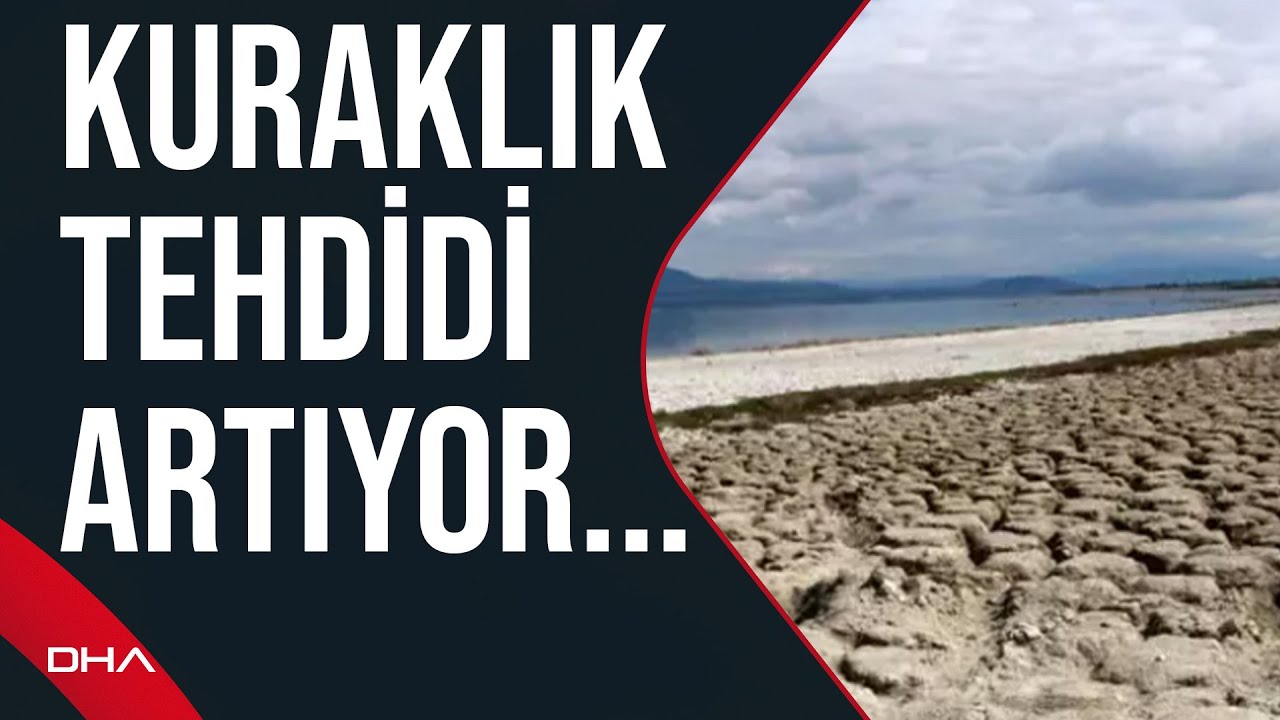 Burdur'da kuraklık tehdidi tehlikeli boyutlara ulaştı
