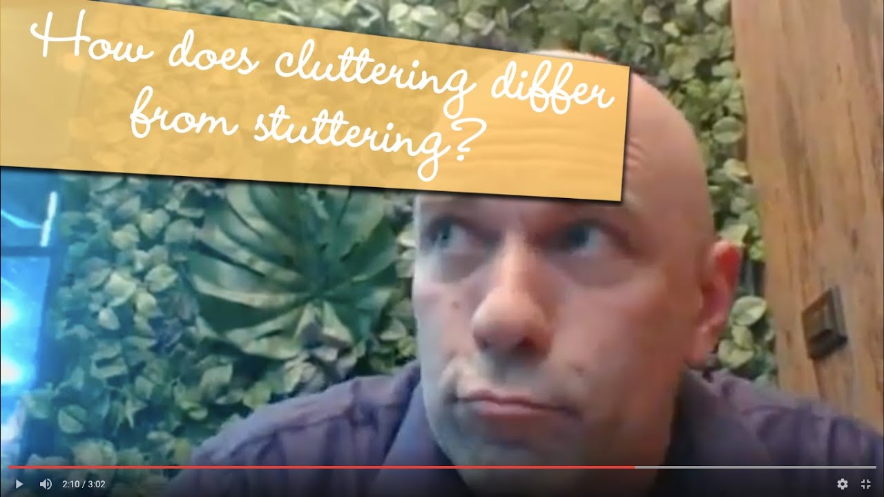 DIFFERENCE CLUTTERING VS. STUTTERING EXPLAINED