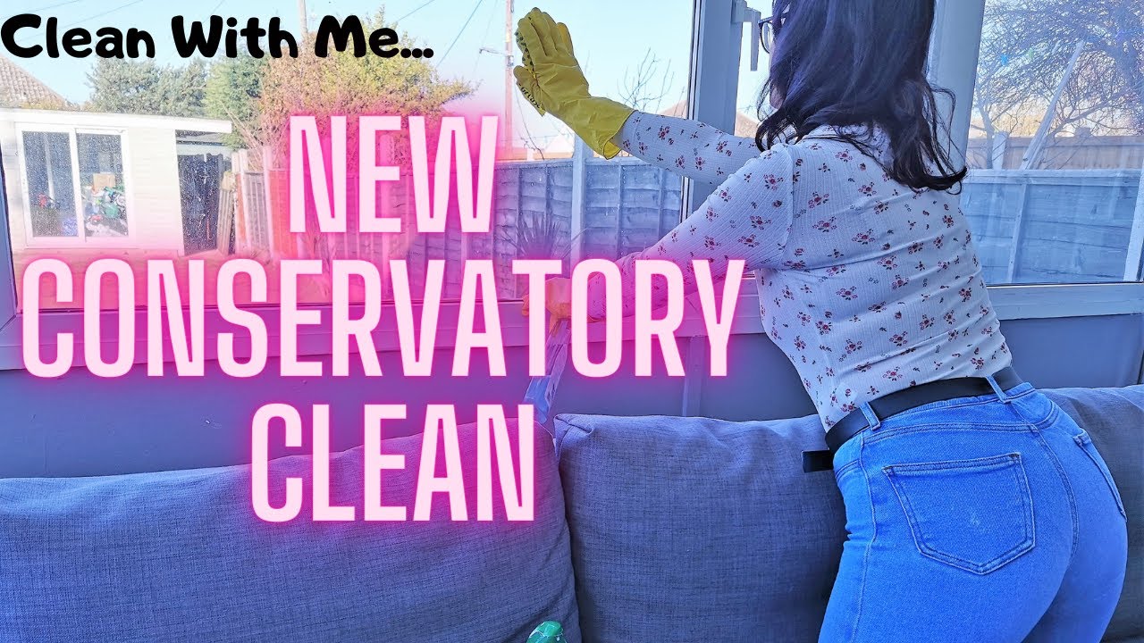 Clean with Me - My New Conservatory Clean - Kate Berry