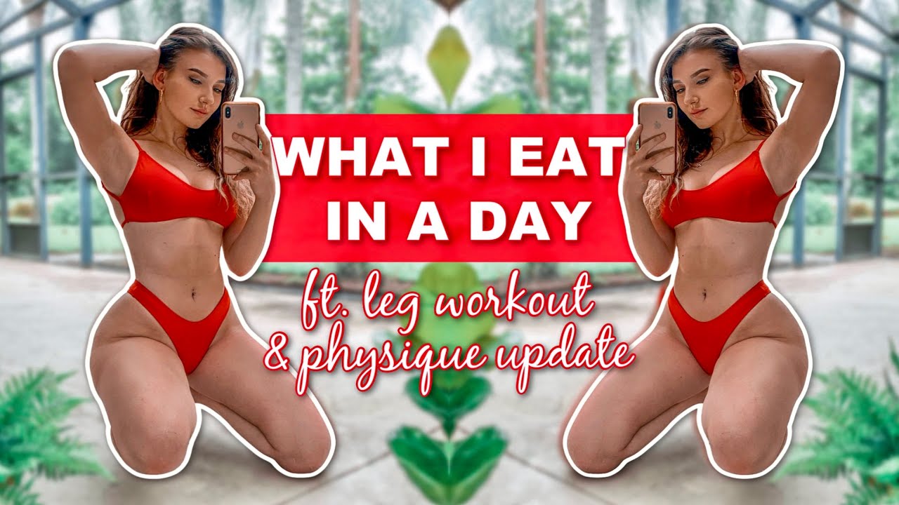 FULL DAY OF EATING FOR A BOOTY | PHYSİQUE UPDATE + KILLER LEG WORKOUT SELFISH SUMMER EP. 6