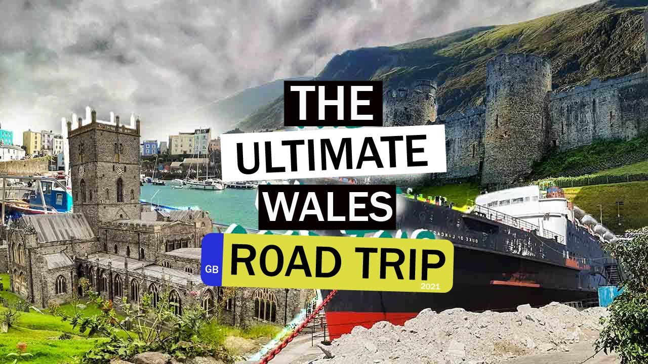 THE ULTİMATE WALES ROAD TRİP | THE PERFECT 2021 UK ROAD TRİP