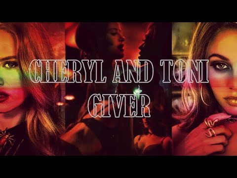 Cheryl and Toni-Choni- Giver (season1-3x15)+deleted scenes