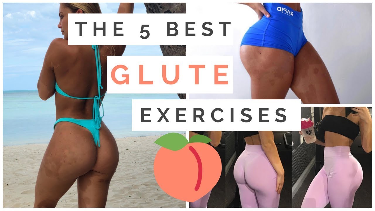 THE 5 BEST GLUTE/BOOTY EXERCİSES