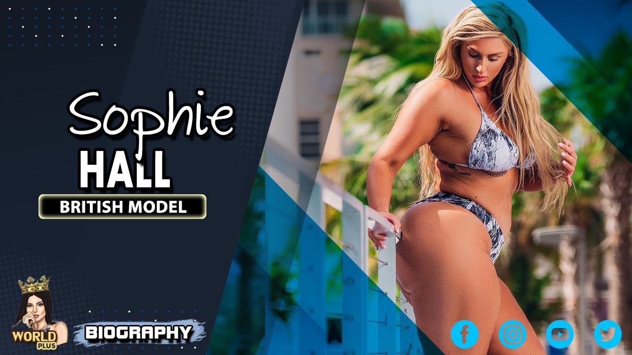 SOPHİE HALL BRİTİSH CURVY MODEL BİOGRAPHY, INSTAGRAM STAR, AGE, HEİGHT, WEİGHT, LİFESTYLE 2023