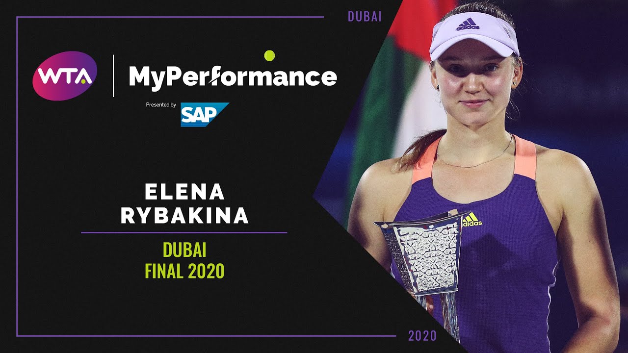 elena rybakina,My Performance | Elena Rybakina | 2020 Dubai Final
