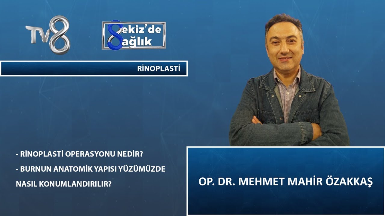 Rinopilasti Operasyonu Nedir ? | Op. Dr. Mehmet Mahir Özakkaş | 8'de Sağlık