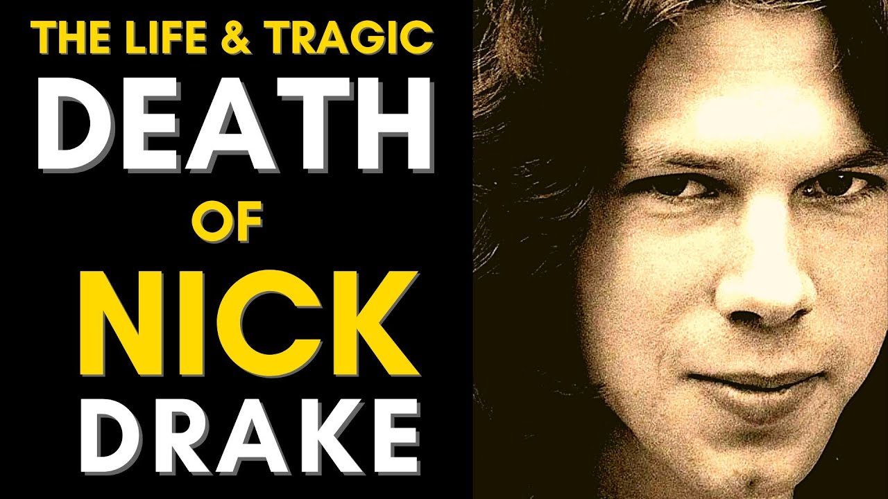 The Life   TRAGIC Death Of Nick Drake      Nick Drake Life Story