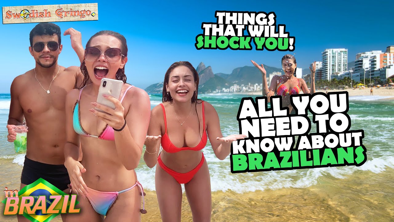 Travel Brazil: Why Brazilians are amazing! | Weird  shocking things you need to know