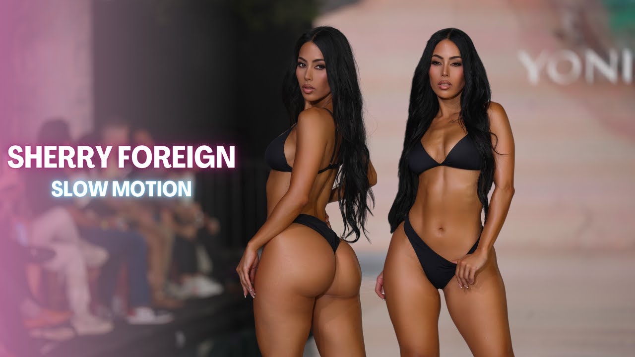 Sherry Foreign in SLOW MOTION   Miami Swim Week 