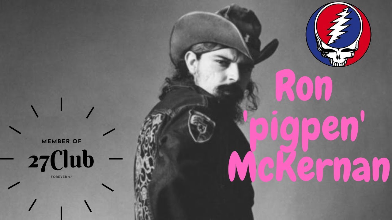 Ron 'Pigpen' McKernan   Grateful Dead   Member of the  Club