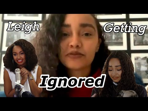 Leigh-Anne getting ignored 