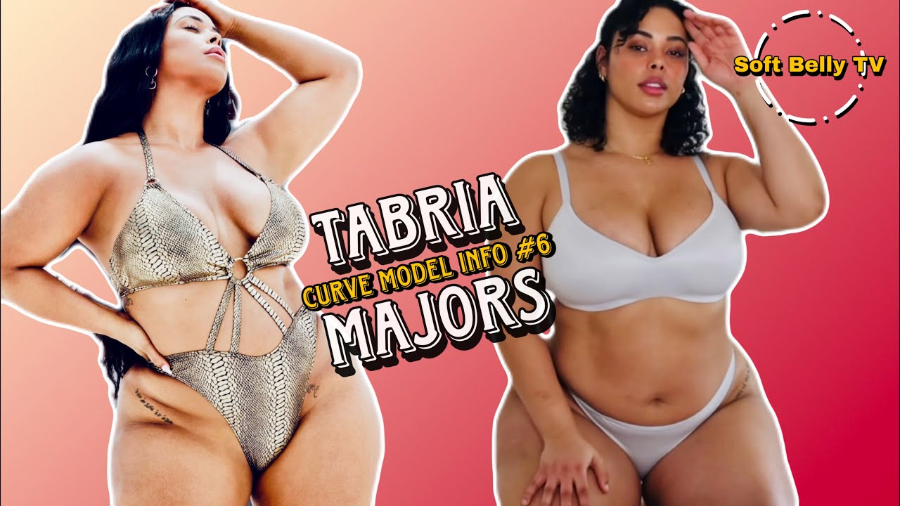 all about tabria majors! curve model ınfo #6