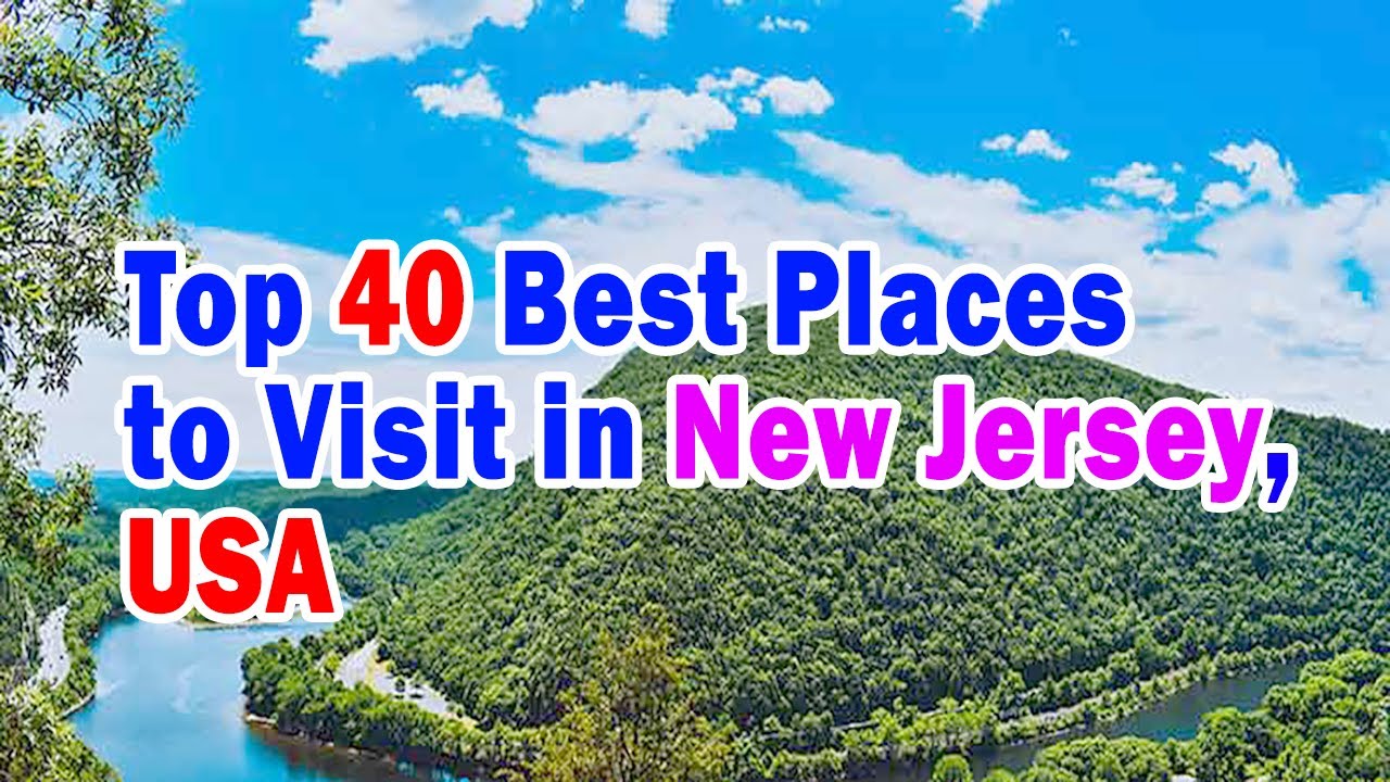 TOP 40 PLACES TO VİSİT İN NEW JERSEY, USA |  BEST TOURİST ATTRACTİONS IN NEW JERSEY