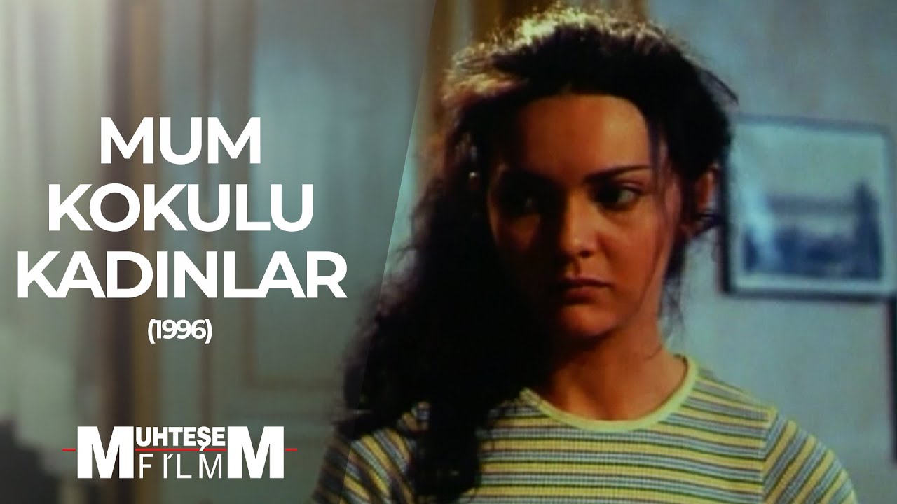 Mum Kokulu Kadınlar (1996 - Full Film)