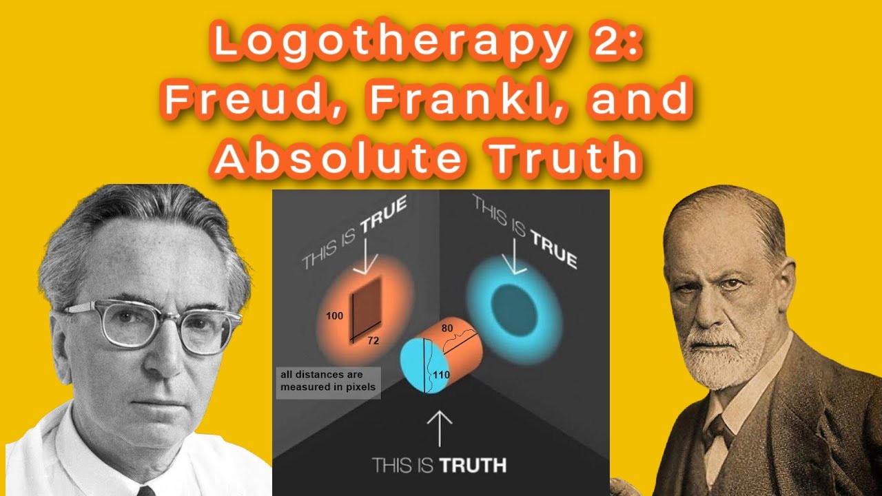 Logotherapy   Freud  Frankl  and Absolute Truth