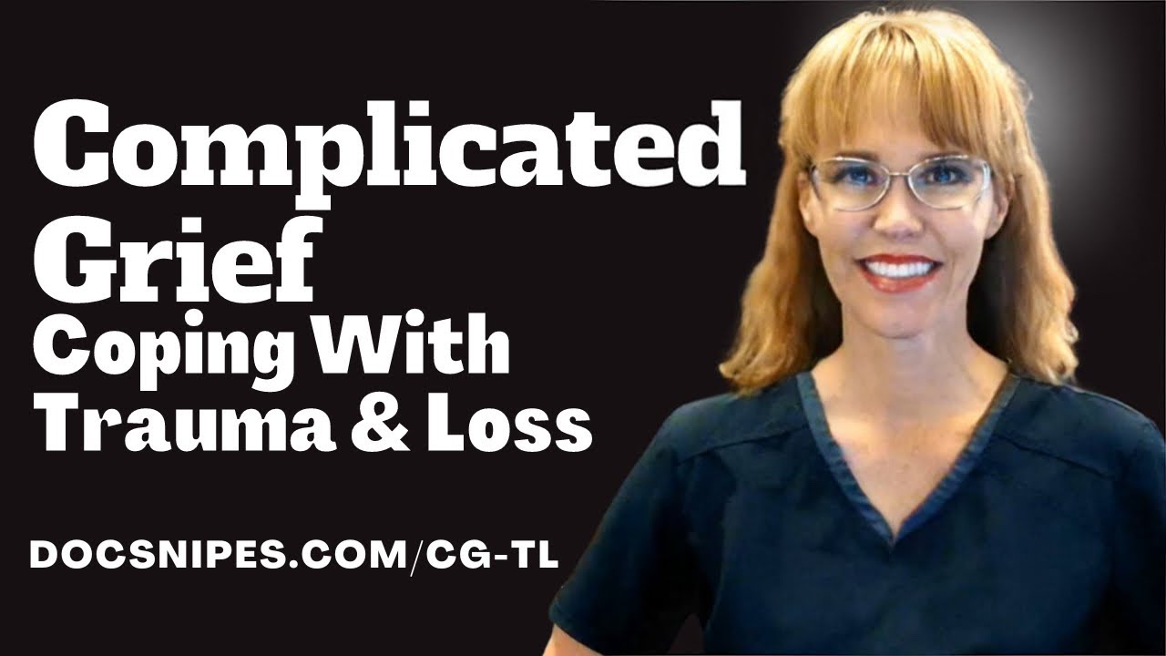 Complicated Grief Healing   Coping with Trauma and Loss