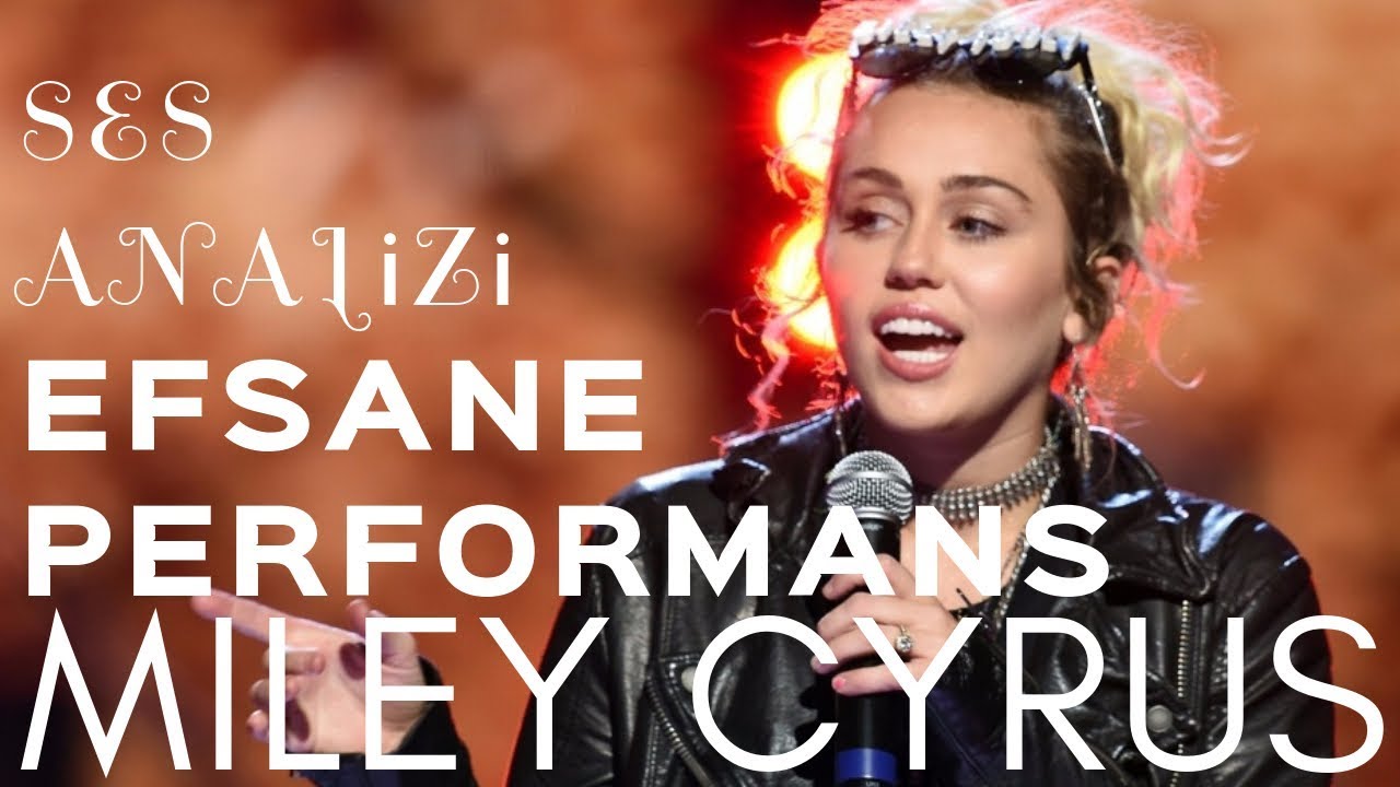 Miley Cyrus Efsane Performans!