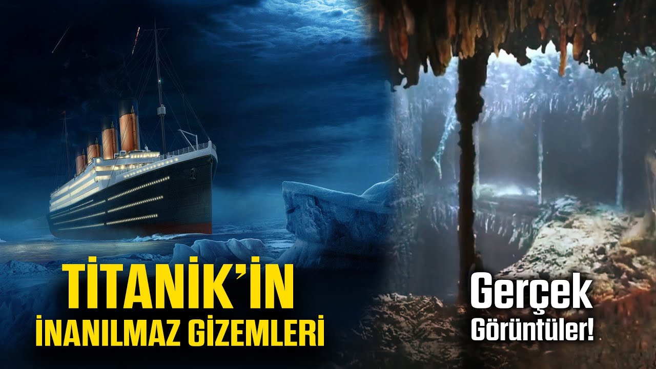Titanik'in İnanılmaz Gizemleri | Daha önce görmediğiniz görüntülerle!