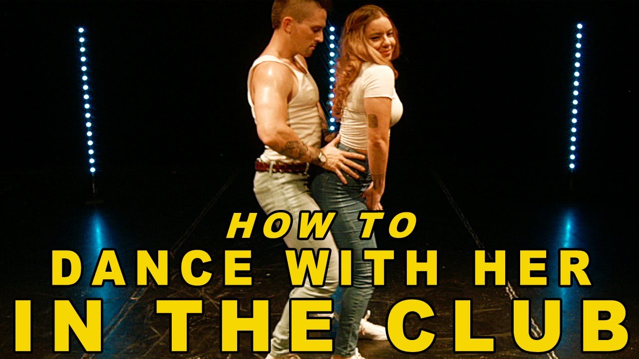 How To Dance With A Girl In The Club (Bump n Grinding tutorial)