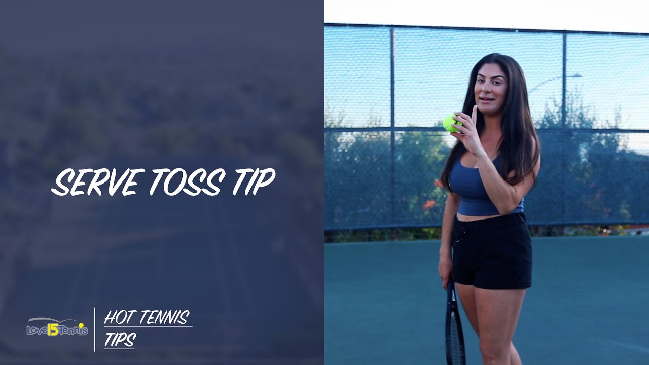 Serve Toss Tip | Hot Tennis Tips