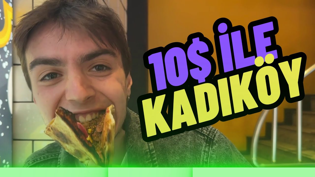 10$ İle Kadıköy'de NE YENİR??