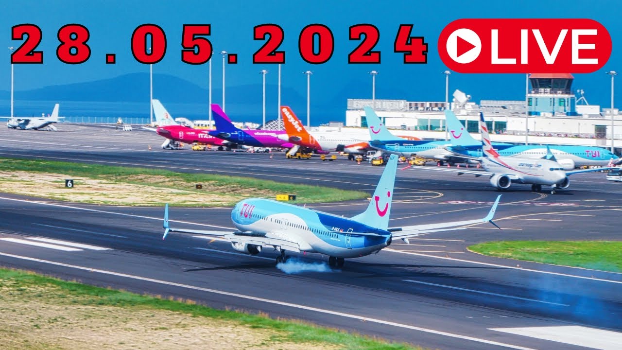 LIVE ACTION From Madeira Island Airport 28.05.2024