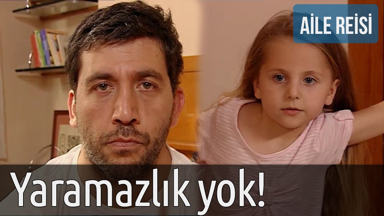 aile-reisi-yaramazlik-yok