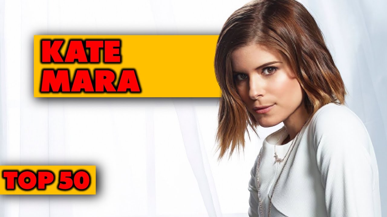 TOP 50 SEXİEST KATE MARA PİCTURES (MİNİLİST)