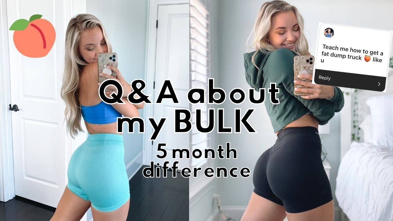 BULKING Q&A: how to grow the glutes, effects on my mental health, why I decided to bulk, etc.