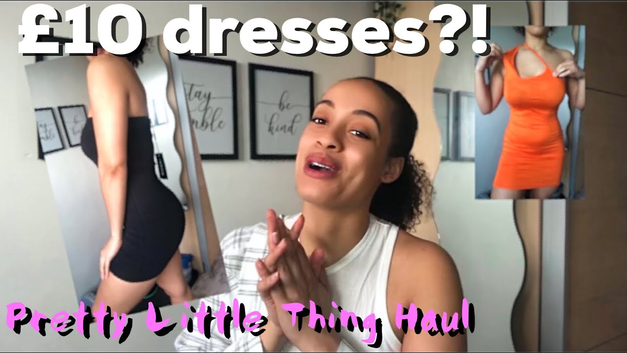 PRETTY LITTLE THING HAUL | TESTING £10 & UNDER DRESSES *Try on & review*