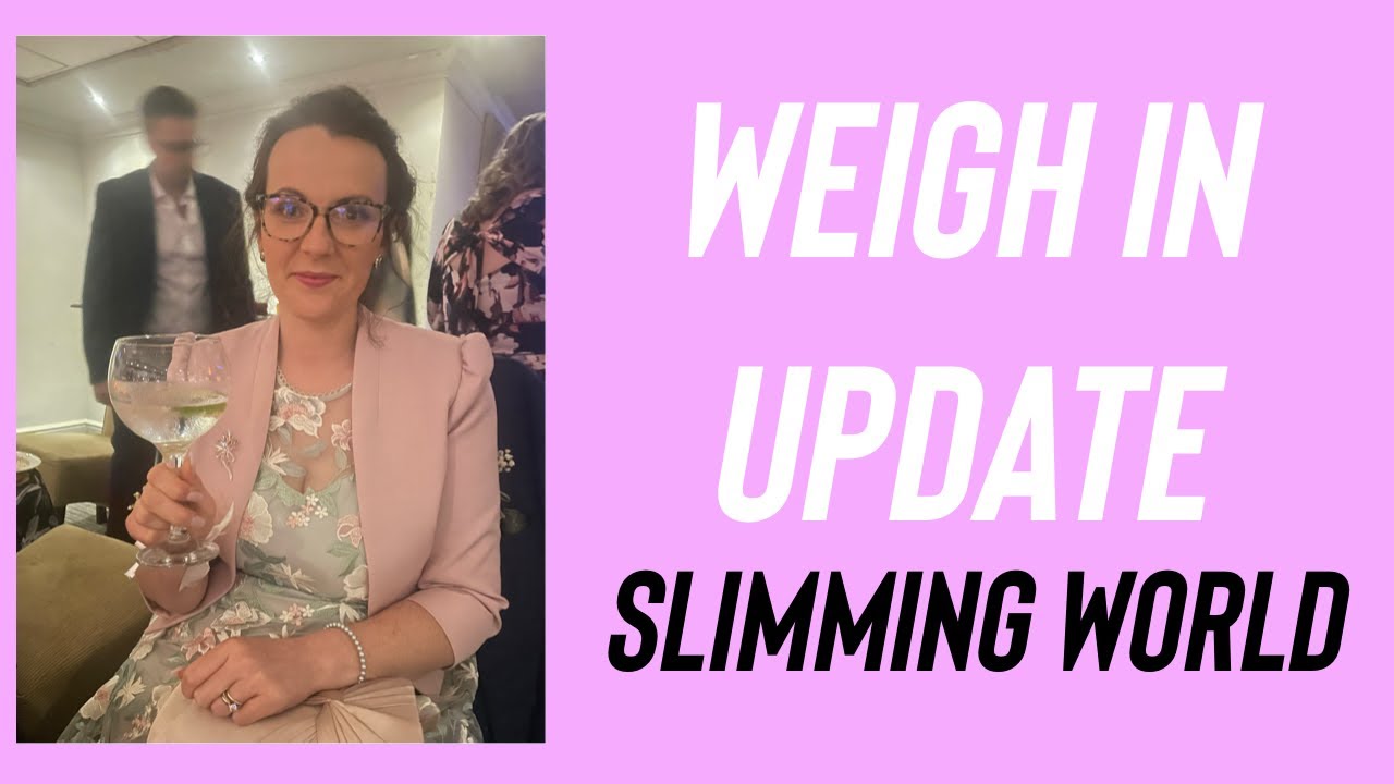 Weigh In Update // Weightloss Journey // Slimming World // May 2024