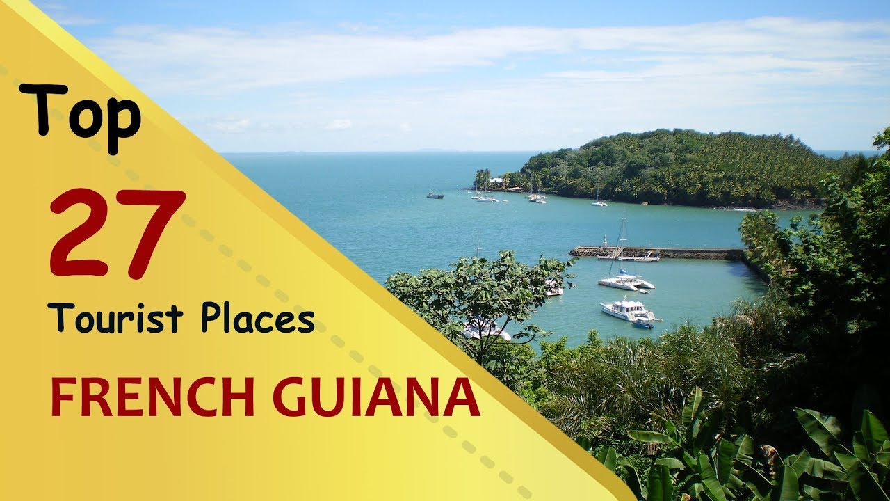 'FRENCH GUIANA' TOP 27 TOURİST PLACES | FRENCH GUİANA TOURİSM